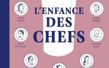  L’enfance des chefs