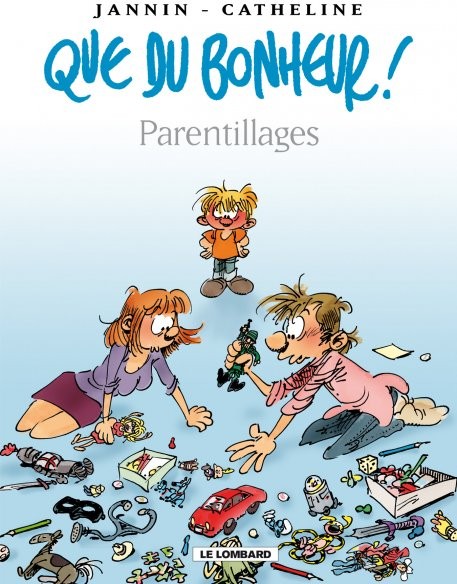 Frédéric Jannin dans Que du bonheur ! - Tome 3 - Parentillages