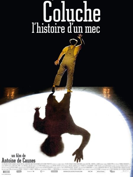 Coluche : l'histoire d'un mec
