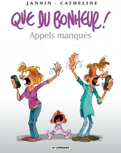 Frédéric Jannin dans Que du bonheur ! - Tome 4 - Appels manqués