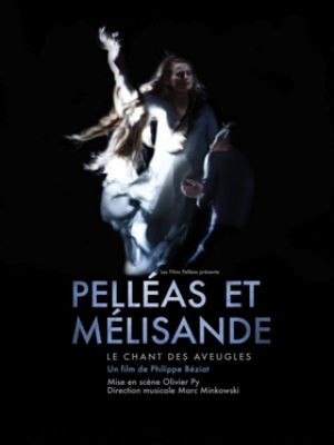 Pelléas et Mélisande Le chant des Aveugles