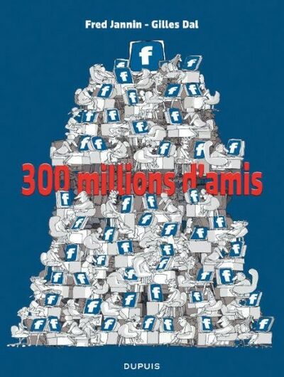Frédéric Jannin dans 300 millions d'amis
