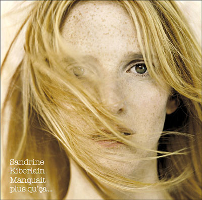 Sandrine Kiberlain dans Kiberlain (Sandrine) - Manquait plus qu'ça...