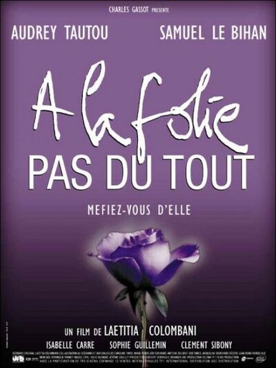 A la folie... Pas du tout