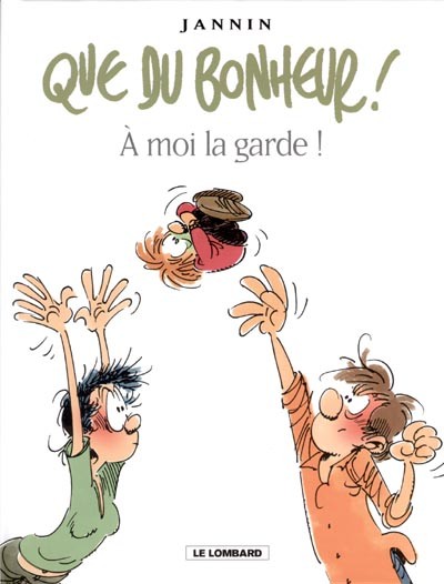 Frédéric Jannin dans Que du bonheur ! - Tome 2 - A moi la garde !