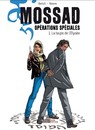Mossad opérations spéciales : pas de retraite pour les espions
