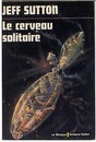 Cerveau solitaire (Le)